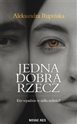 Książka : Jedna dobr... - Aleksandra Rupińska