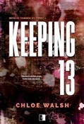 Keeping 13... - Chloe Walsh - Ksiegarnia w niemczech