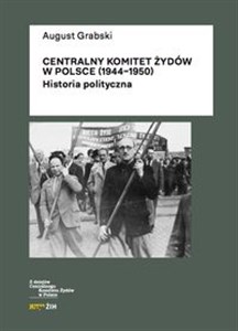 Obrazek Centralny Komitet Żydów w Polsce (1944-1950) Historia polityczna