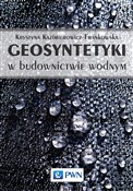 Zobacz : Geosyntety... - Krystyna Kazimierowicz-Frankowska