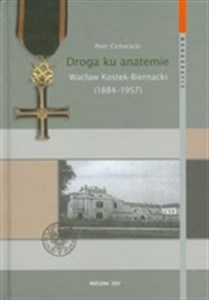 Bild von Droga ku anatemie Wacław Kostek-Biernacki 1884-1957