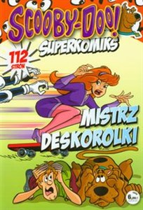 Obrazek Scooby-Doo! Superkomiks 18 Mistrz deskorolki