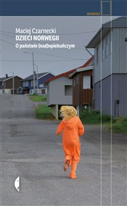 Obrazek Dzieci norwegii. O państwie nadopiekuńczym wyd