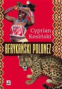 Afrykański... - Cyprian Kosiński -  fremdsprachige bücher polnisch 