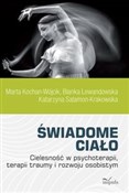 Zobacz : Świadome c... - Marta Kochan-Wójcik, Bianka Lewandowska, Katarzyna Salomon-Krakowska