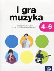 Obrazek I gra muzyka 4-6 Podręcznik do muzyki Szkoła podstawowa