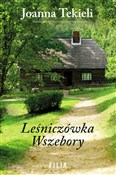 Zobacz : Leśniczówk... - Joanna Tekieli