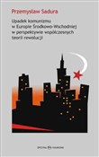Upadek kom... - Przemysław Sadura -  Książka z wysyłką do Niemiec 