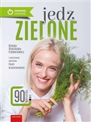 Jedz zielo... - Hanna Stolińska-Fiedorowicz, Paula Kraśniewska - buch auf polnisch 
