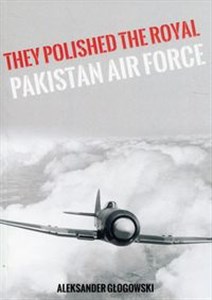 Bild von They Polished the Royal Pakistan Air Force