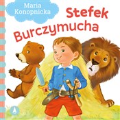 Zobacz : Stefek Bur... - Maria Konopnicka, Kazimierz Wasilewski