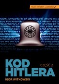 Kod Hitler... - Igor Witkowski -  Książka z wysyłką do Niemiec 