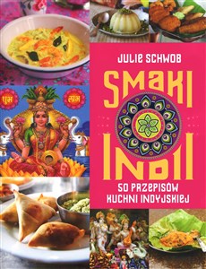Obrazek Smaki Indii 50 przepisów kuchni indyjskiej