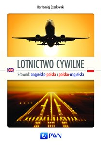 Obrazek Lotnictwo cywilne Słownik angielsko-polski i polsko-angielski
