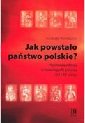 Jak powsta... - Andrzej Wierzbicki -  Książka z wysyłką do Niemiec 