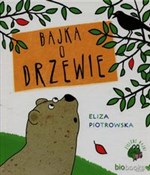 Bajka o dr... - Eliza Piotrowska - buch auf polnisch 