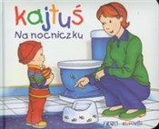 Kajtuś Na ... - Joceline Sanschagrin - buch auf polnisch 