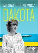 Dakota - Michał Piedziewicz -  Książka z wysyłką do Niemiec 
