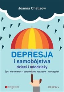 Bild von Depresja i samobójstwa dzieci i młodzieży Żyć, nie umierać - poradnik dla rodziców i nauczycieli