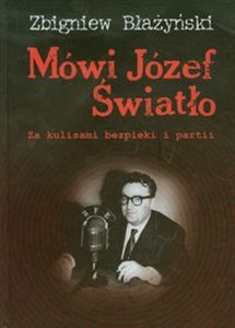 Obrazek Mówi Józef Światło Za kulisami bezpieki i partii 1940-1955