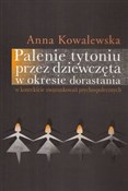 Polska książka : Palenie ty... - Anna Kowalewska
