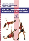 Polnische buch : Antropomot... - Adam Wilczewski, Ireneusz Chaliburda, Jerzy Saczuk