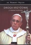 Droga Krzy... - Robert Nęcek -  polnische Bücher