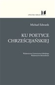 Ku poetyce... - Michael Edwards -  polnische Bücher