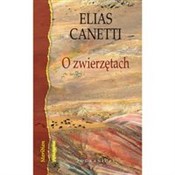 O zwierzęt... - Elias Canetti -  Książka z wysyłką do Niemiec 
