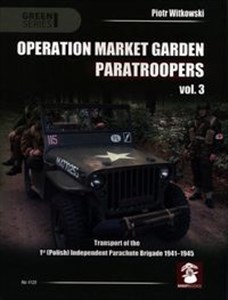 Bild von Operation Market Garden Paratroopers. Volume 3 Transport of the Polish 1st Independent Parachute Brigade