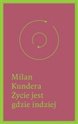 Polska książka : Życie jest... - Milan Kundera