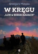 W kręgu Łu... - Grzegorz Motyka - buch auf polnisch 