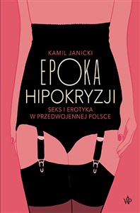 Bild von Epoka hipokryzji Seks i erotyka w przedwojennej Polsce