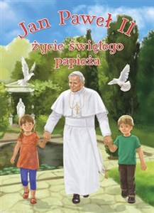 Obrazek Jan Paweł II życie świętego papieża