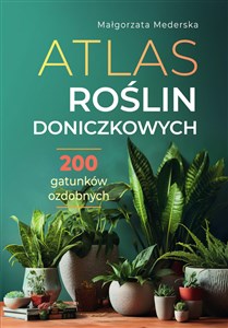 Bild von Atlas roślin doniczkowych 200 gatunków ozdobnych