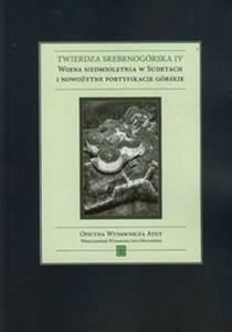 Obrazek Twierdza Srebrnogórska IV Wojna siedmioletnia w Sudetach i nowożytne fortyfikacje górskie