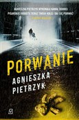 Zobacz : Porwanie - Agnieszka Pietrzyk
