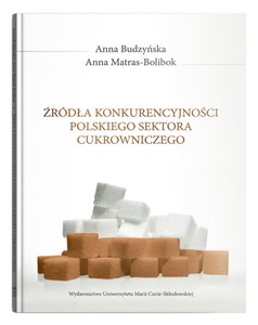 Bild von Źródła konkurencyjności polskiego sektora cukrowniczego
