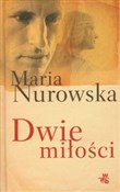 Dwie miłoś... - Maria Nurowska - buch auf polnisch 