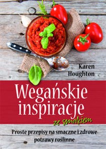 Bild von Wegańskie inspiracje ze smakiem Proste przepisy na smaczne i zdrowe potrawy roślinne