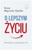 Polska książka : O lepszym ... - Iwona Majewska-Opiełka