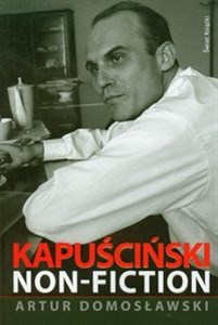 Obrazek Kapuściński non fiction