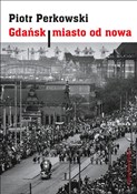 Polska książka : Gdańsk Mia... - Piotr Perkowski