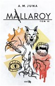 Polska książka : Mallaroy T... - A.M. Juna