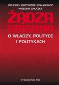 Polnische buch : Żądza rząd... - Wojciech Krzysztof Szalkiewicz, Wiesław Gałązka