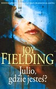 Julio gdzi... - Joy Fielding -  polnische Bücher