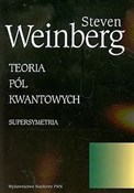 Teoria pól... - Steven Weinberg - Ksiegarnia w niemczech