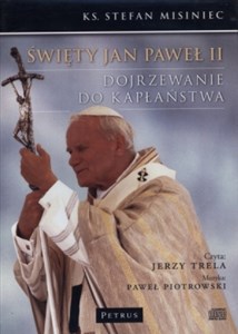 Bild von [Audiobook] Święty Jan Paweł II Dojrzewanie do kapłaństwa