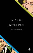 Fototapeta... - Michał Witkowski -  polnische Bücher