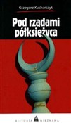 Książka : Pod rządam... - Grzegorz Kucharczyk